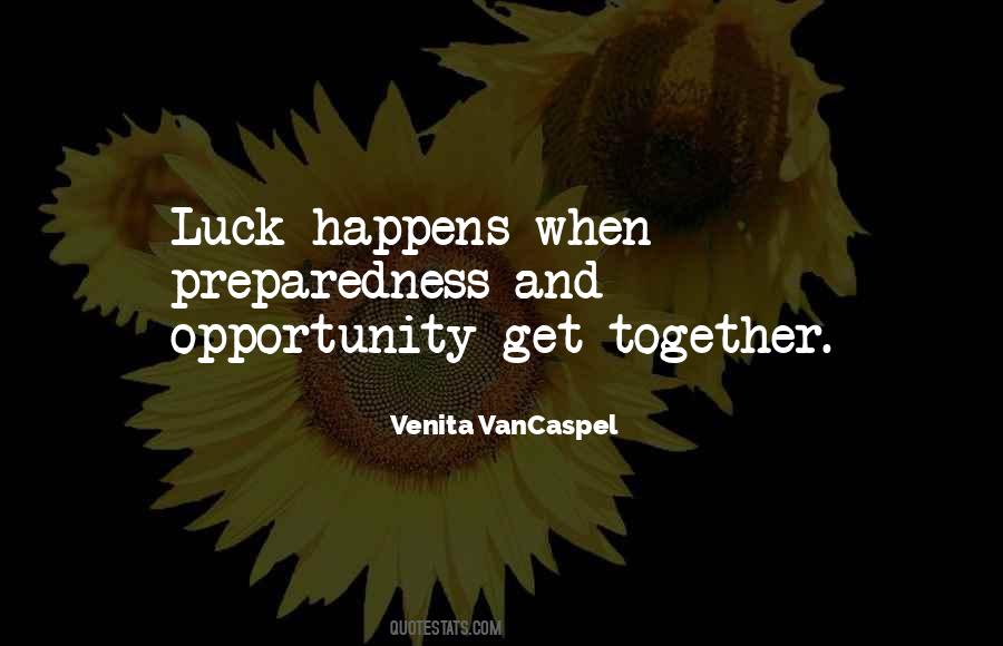 Luck Opportunity Quotes #515693