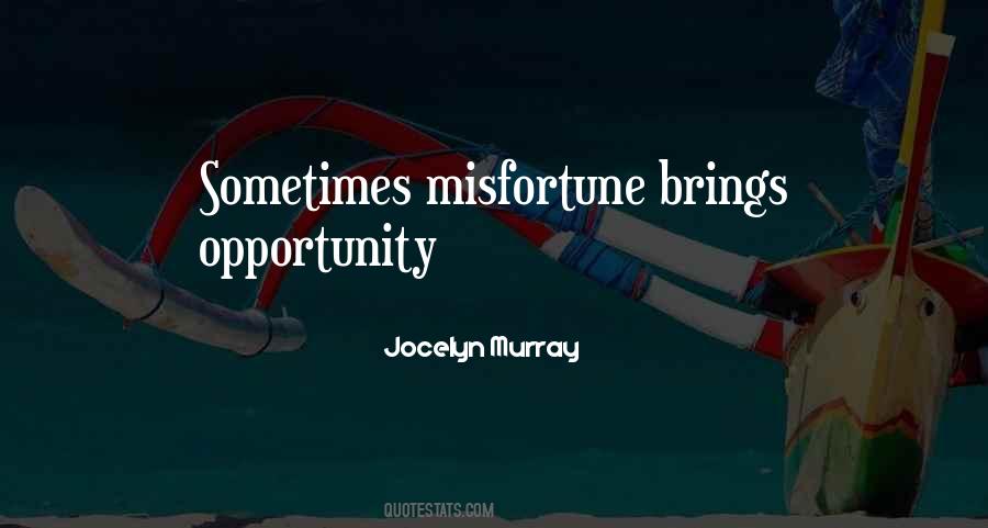 Luck Opportunity Quotes #528791
