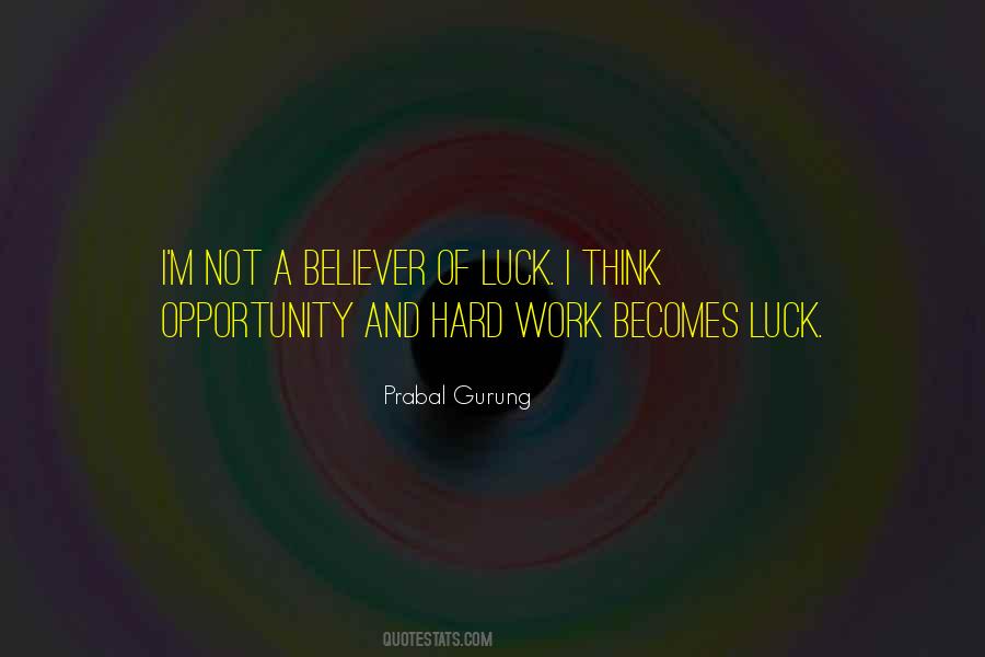 Luck Opportunity Quotes #888446