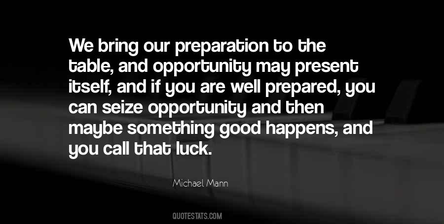 Luck Opportunity Quotes #909833