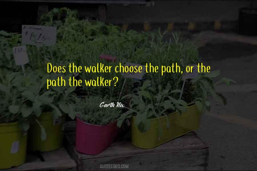 Whatever Path You Choose Quotes #16133