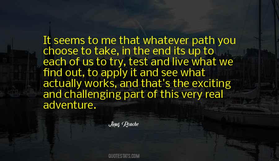 Whatever Path You Choose Quotes #214625