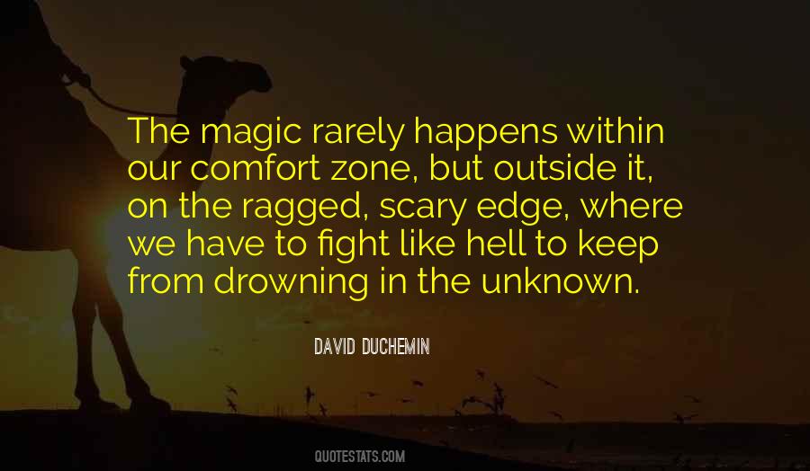 Outside The Comfort Zone Quotes #1645414