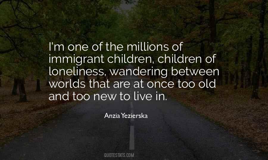 Quotes About Immigrant Children #1501091