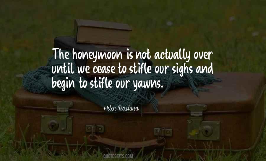 Our Honeymoon Quotes #277515