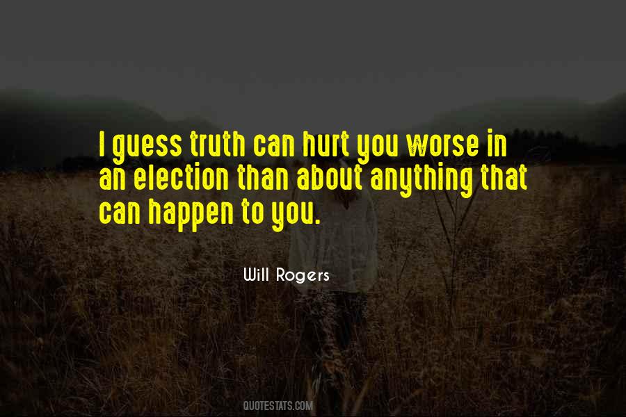 Truth Can Hurt Quotes #1677888