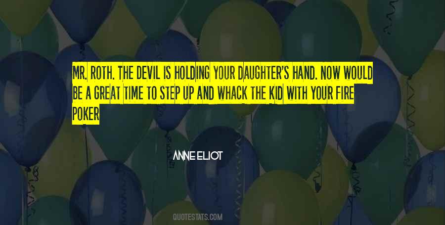 Step Into The Fire Quotes #843801