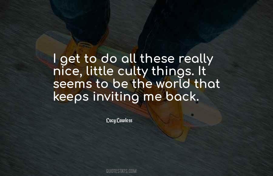 Nice To Be Back Quotes #386255