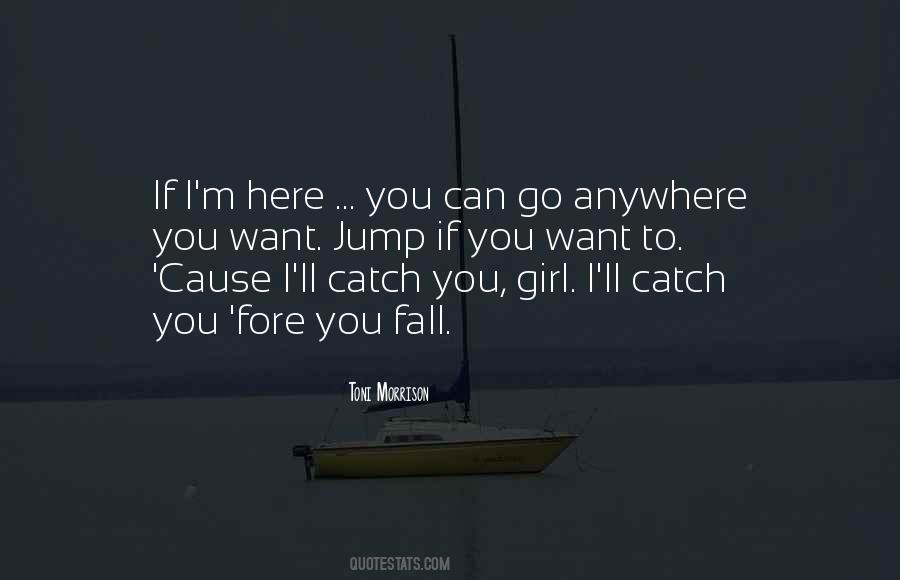 I Can Go Anywhere Quotes #1463317