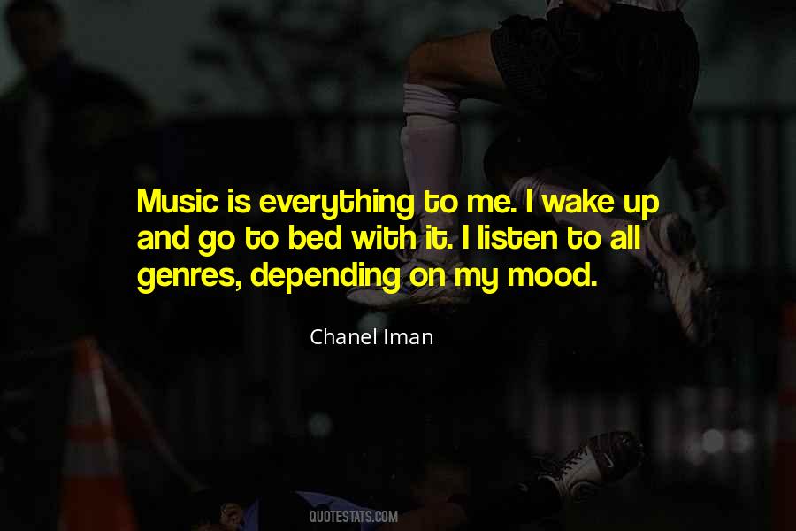 Music Is Everything To Me Quotes #1858612
