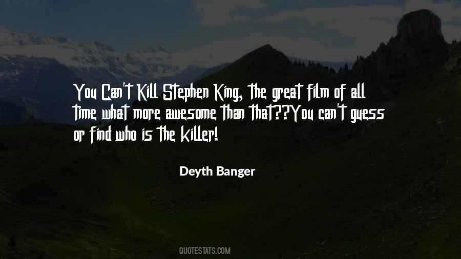 Who Is The King Quotes #1327227