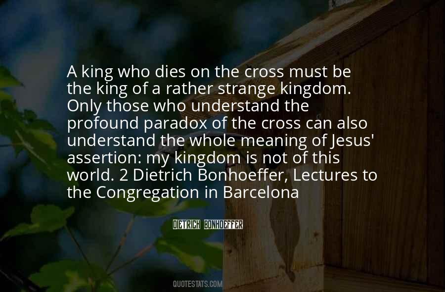 Who Is The King Quotes #722641