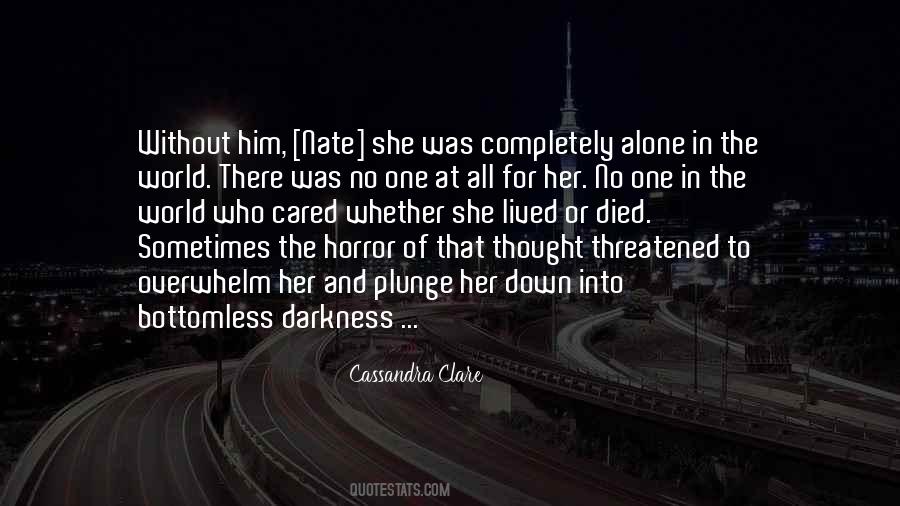 Darkness Alone Quotes #109463