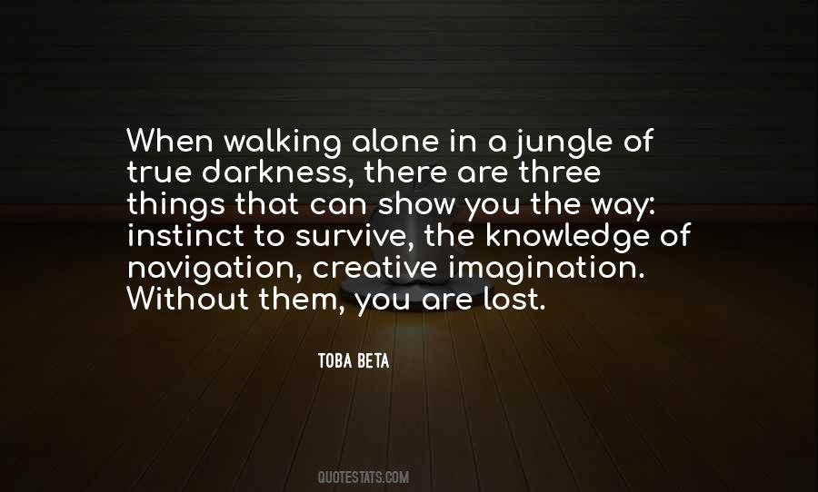 Darkness Alone Quotes #1337461