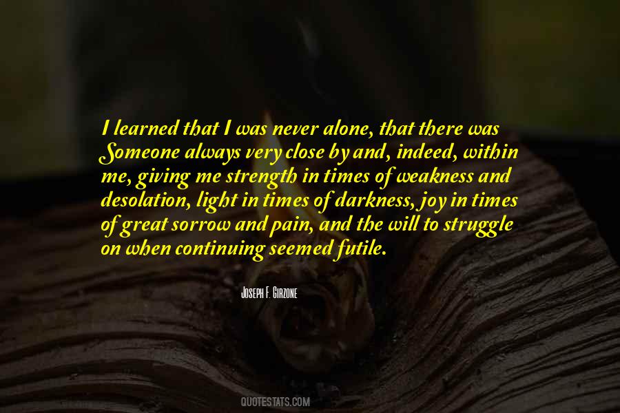 Darkness Alone Quotes #1407048
