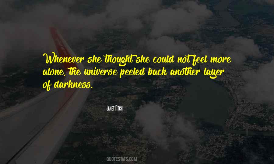 Darkness Alone Quotes #1409228