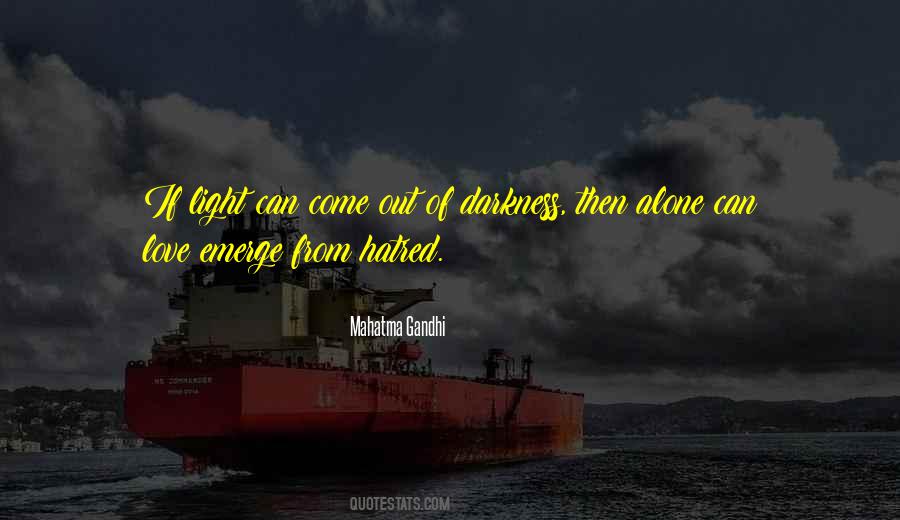 Darkness Alone Quotes #209156