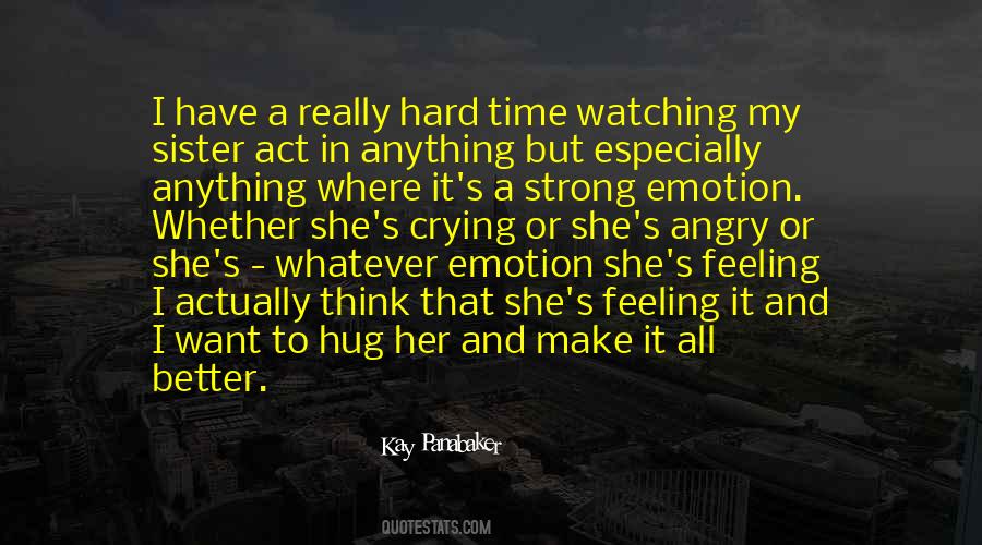 Hard Feeling Quotes #1135126