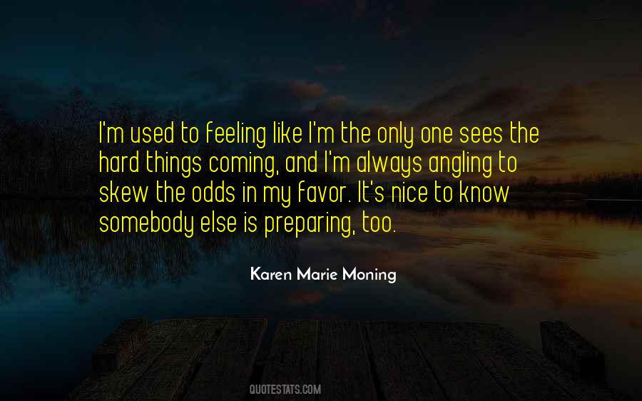 Hard Feeling Quotes #1590726