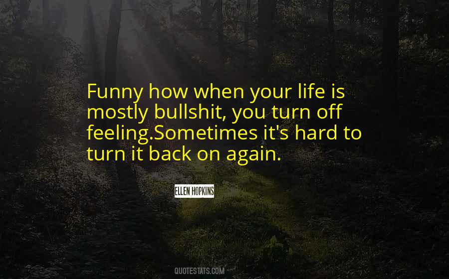 Hard Feeling Quotes #415086
