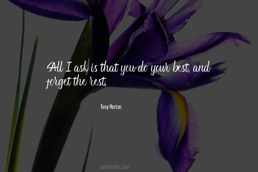 Do Your Best And Forget The Rest Quotes #1271847