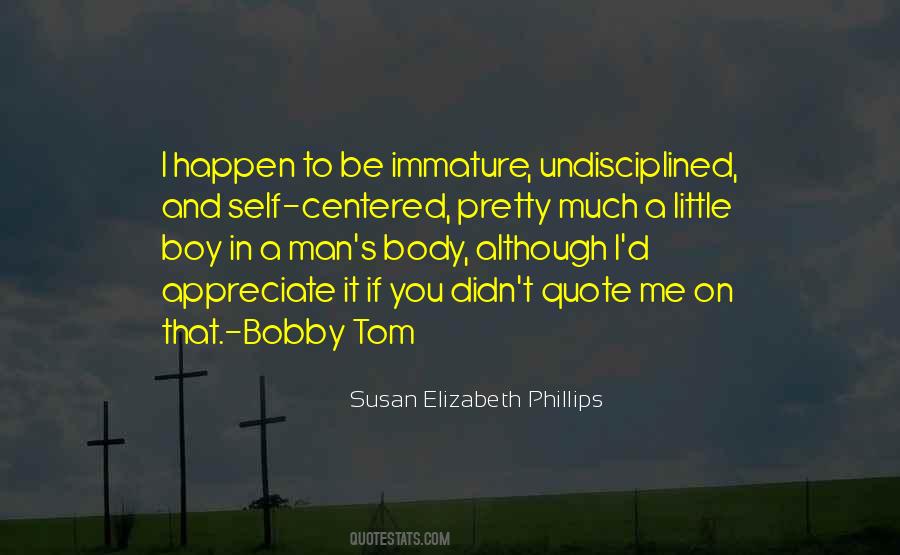Quotes About Immature Man #1171271