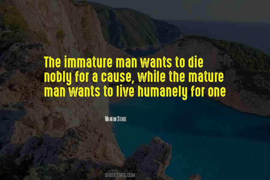 Quotes About Immature Man #1475863