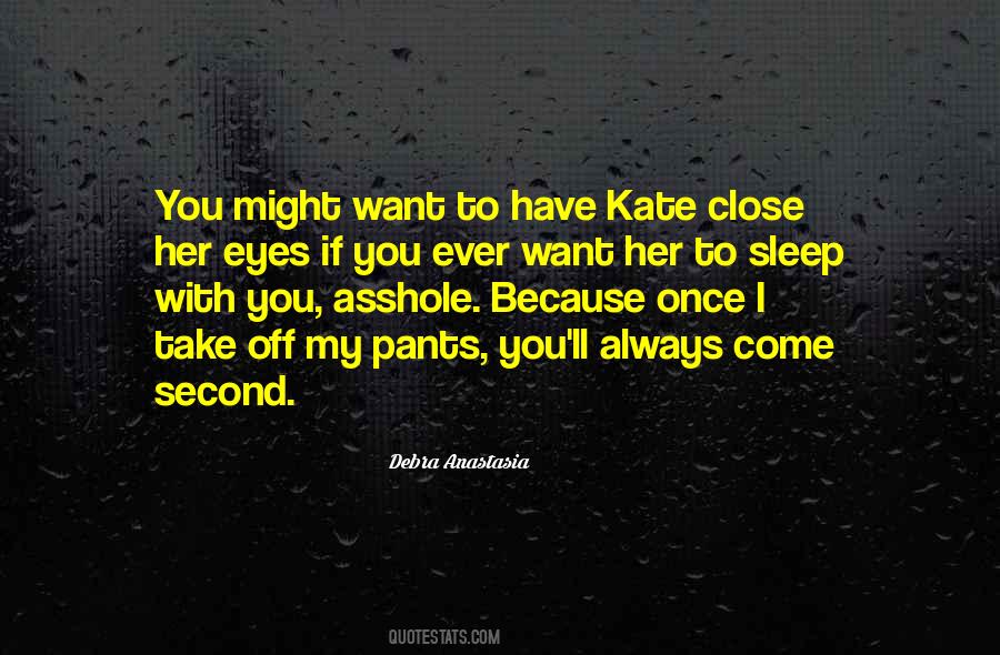 I Want To Close My Eyes Quotes #1655729