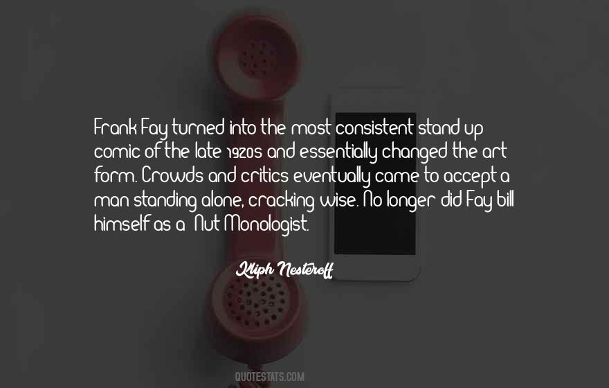 Even If You Are Standing Alone Quotes #718590