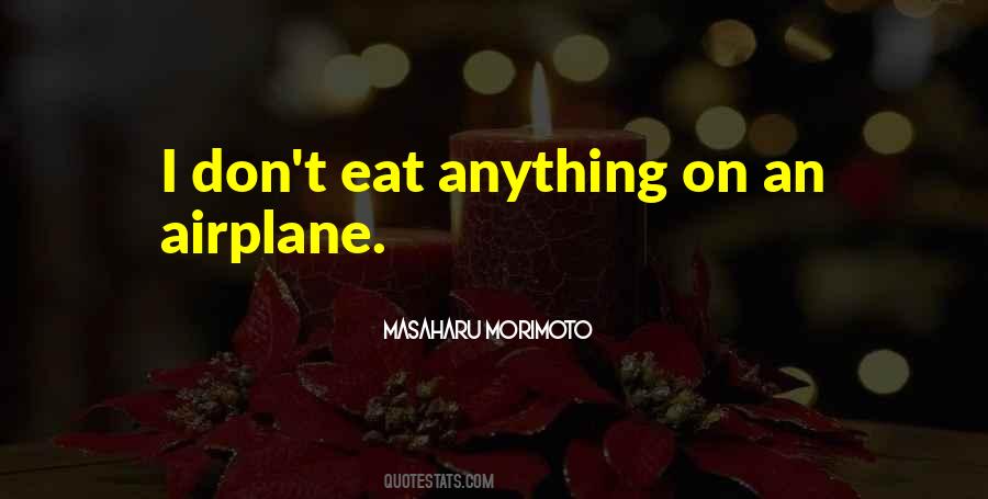 Eat Anything Quotes #1025851