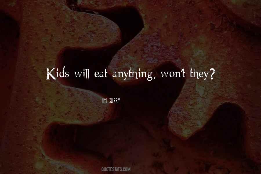 Eat Anything Quotes #96534