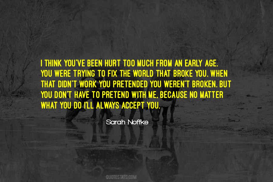 When You Hurt I Hurt Quotes #1035164
