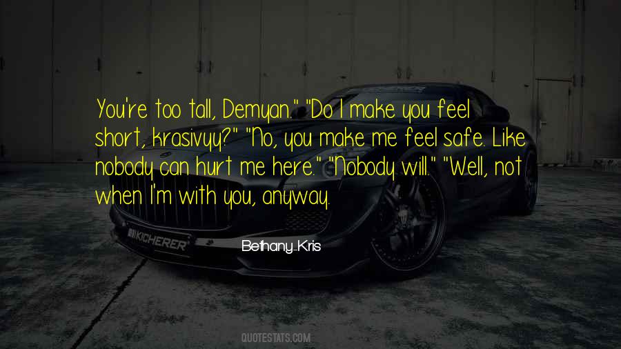 When You Hurt I Hurt Quotes #1763078