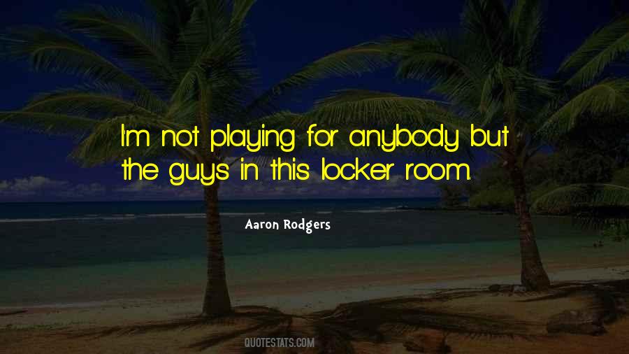 Quotes About The Locker Room #788995
