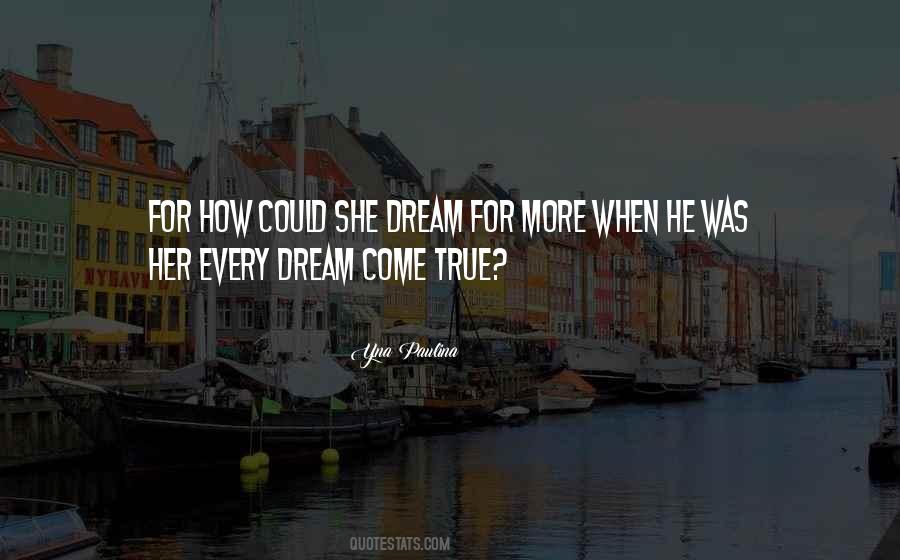 Every Dream Quotes #1049219