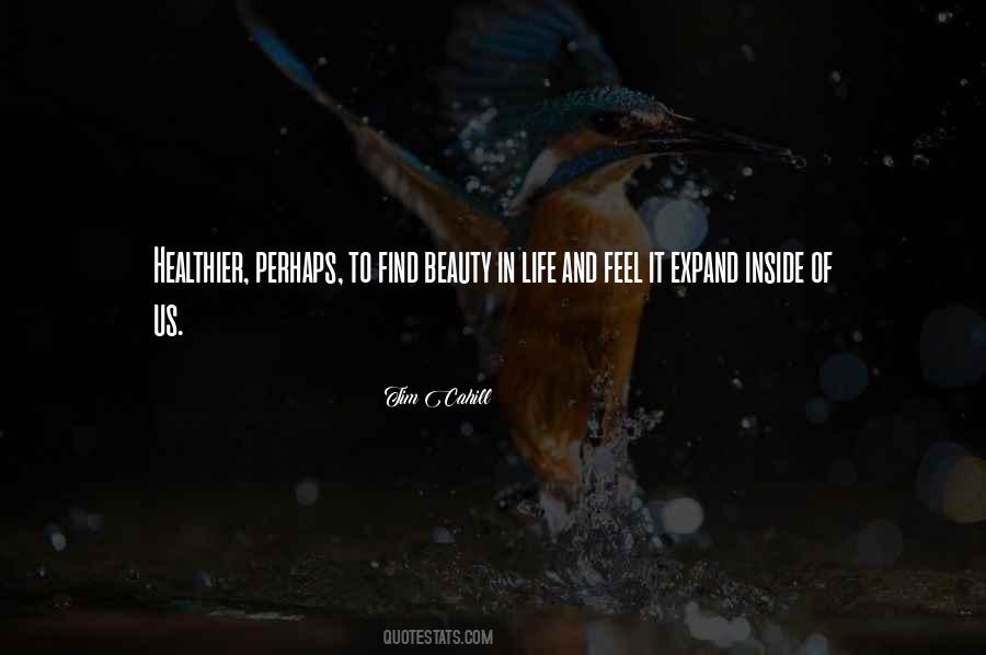 Beauty Comes From The Inside Quotes #1055260