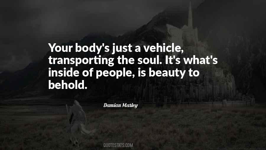 Beauty Comes From The Inside Quotes #290318