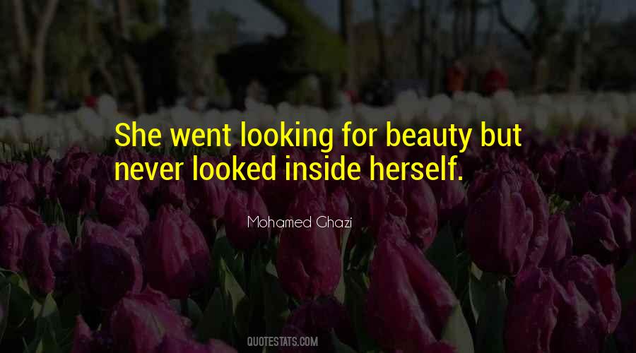 Beauty Comes From The Inside Quotes #682391