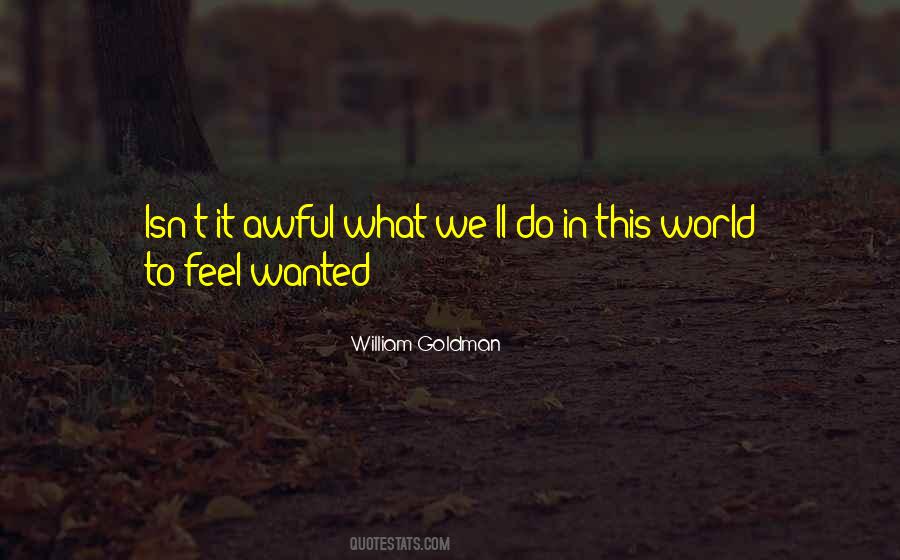 To Feel Wanted Quotes #1228013