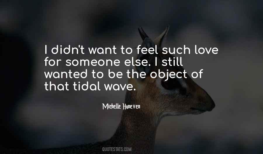 To Feel Wanted Quotes #258332