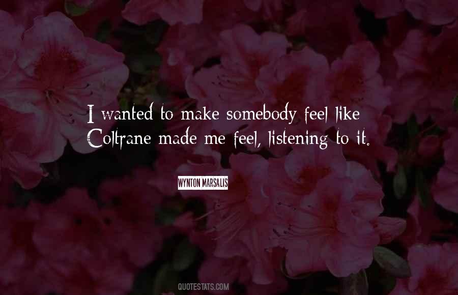 To Feel Wanted Quotes #311058