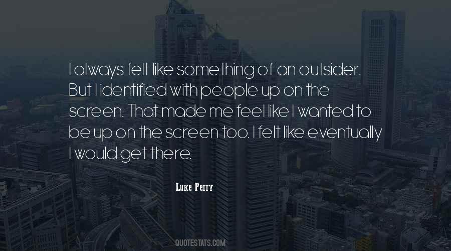 To Feel Wanted Quotes #603928