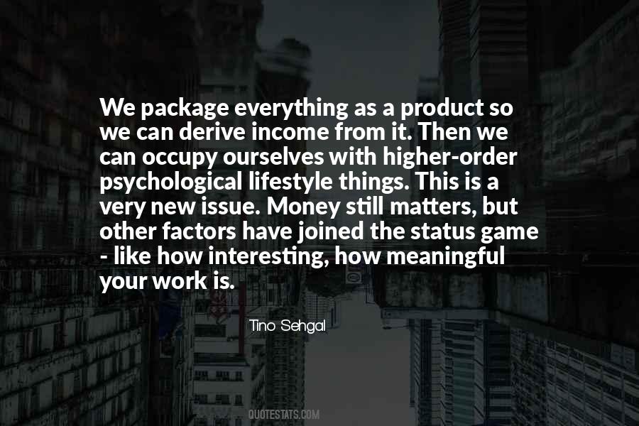 Everything Is Interesting Quotes #1002926