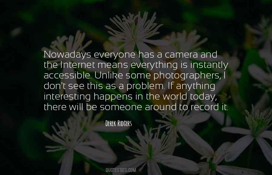 Everything Is Interesting Quotes #1351304