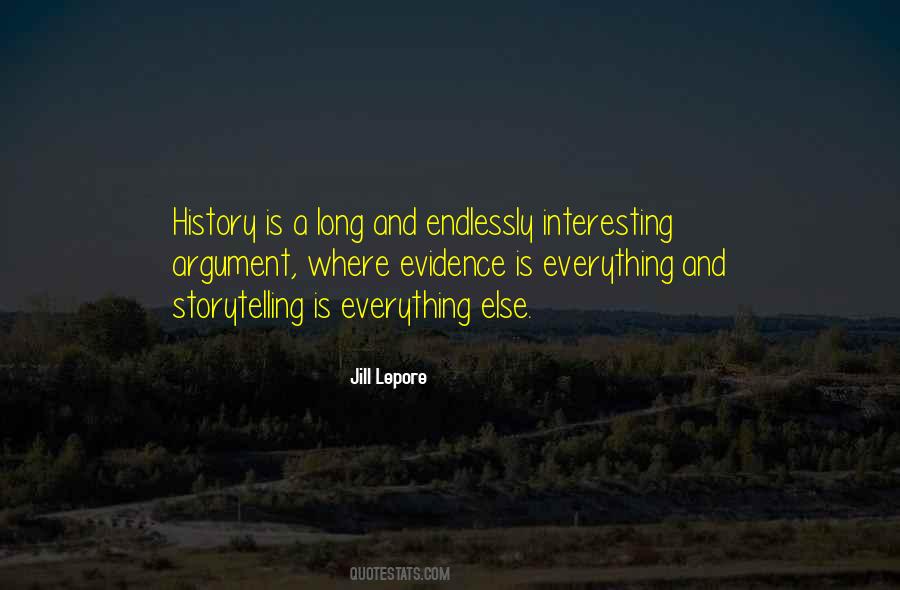 Everything Is Interesting Quotes #1399217