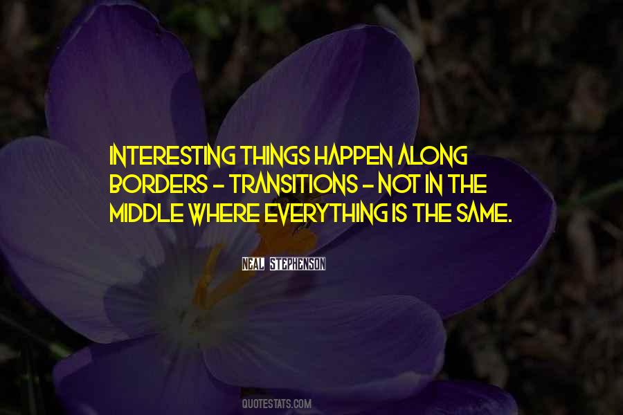 Everything Is Interesting Quotes #367561