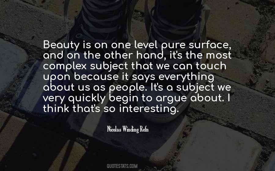 Everything Is Interesting Quotes #554718