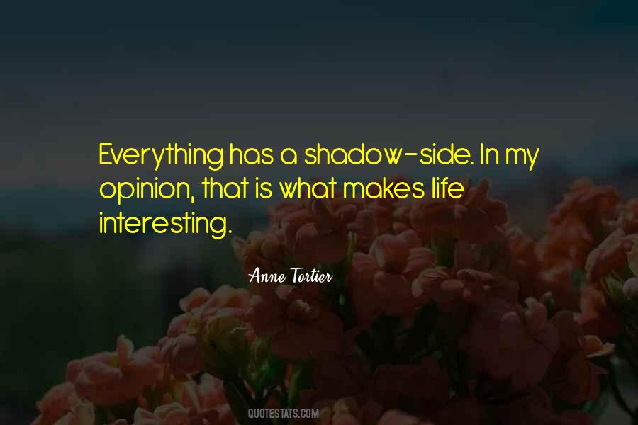 Everything Is Interesting Quotes #821017