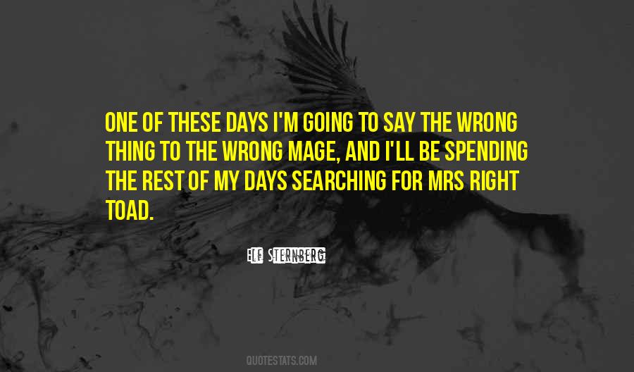 One Thing Right Quotes #927883