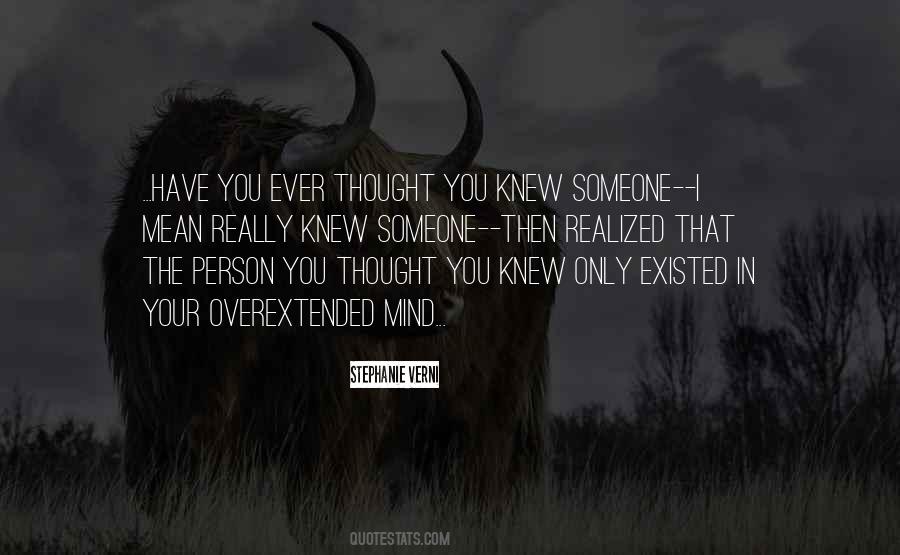 The Person You Thought You Knew Quotes #1395632